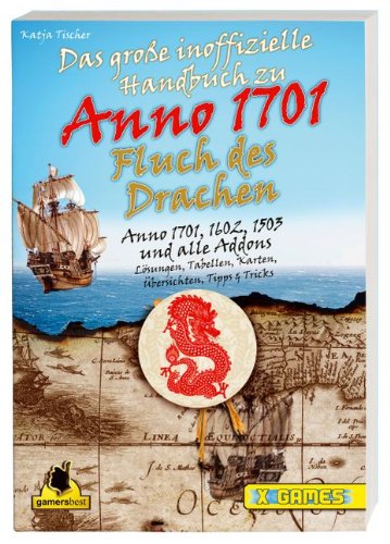 Der Fluch des Drachen - Das große inoffizielle Handbuch zu Anno 1701 book