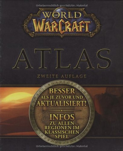 World of Warcraft Atlas - Alle Städte und Regionen, NSCs, Gegner und seltenen Kreaturen im Überblick: Zweite Auflage (Brady Games) Computer Science