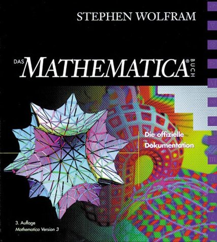 Das Mathematica Buch . Die offizielle Dokumentation: Mathematica Version 3. Die offizielle Dokumentation (Sonstige Bücher AW) Mathematics