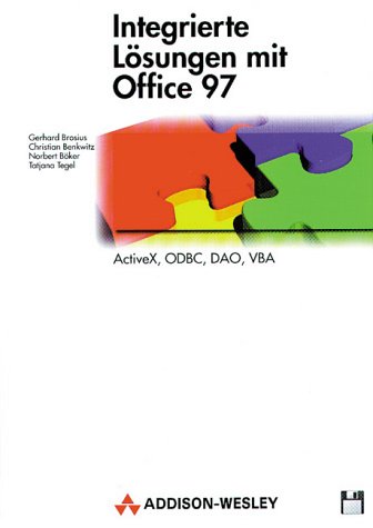 Integrierte Lösungen mit Office 97: Actice X, ODBC, DAO, VBA: ActiveX, ODBC, DAO, VBA (Sonstige Bücher AW) Books