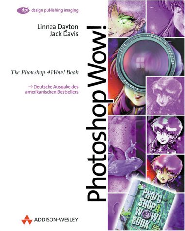 Photoshop Wow!: The Photoshop 4 Wow! Book (DPI Grafik) Hobbies & Crafts