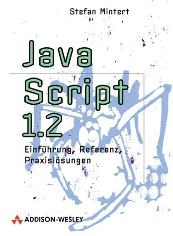 Product Image: JavaScript 1.2: Einführung, Referenz, Praxislösungen, (inkl. CD-ROM)