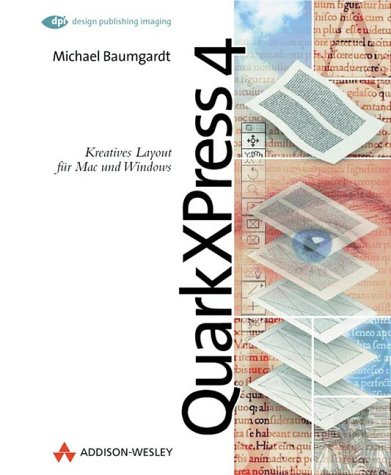 QuarkXPress 4 . Kreatives Layout mit Mac und PC (DPI Grafik) Books