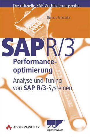 SAP R/3-Performanceoptimierung. Analyse und Tuning von R/3-Systemen (Sonstige Bücher AW) Computer Science