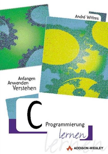 Product Image: C-Programmierung lernen . Anfangen, anwenden, verstehen