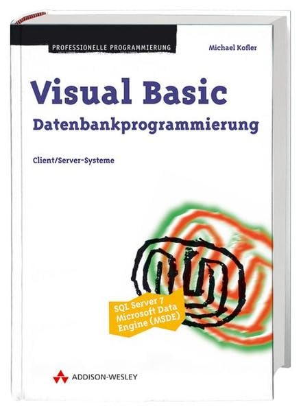 Visual Basic Datenbankprogrammierung . Client/Server-Systeme (Programmer's Choice) Computer Science Books