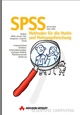 SPSS. Methoden für die Markt- und Meinungsforschung: Datenanalyse für die Markt- und Meinungsforschung (Sonstige Bücher AW) Business, Finance & Career