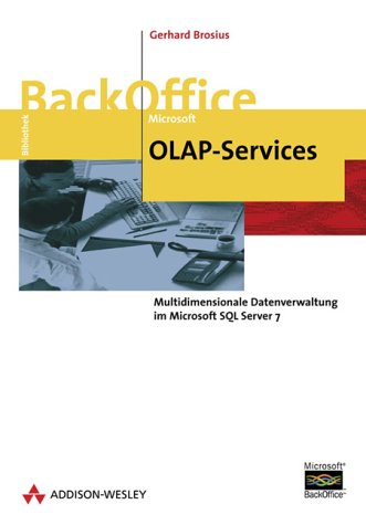 Product Image: Microsoft OLAP Services. Multidimensionale Datenverwaltung im Microsoft SQL Server 7: Multidimensionale Analysewerkzeuge mit SQL Server 7.0 (BackOffice-Bibliothek)