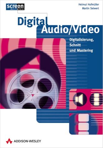 Digital Audio: Digitalisierung, Schnitt und Mastering (Sonstige Bücher AW) Arts & Music