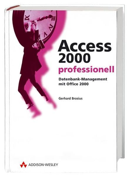 Access 2000 professionell . Datenbank-Management mit Office 2000 (Sonstige Bücher AW) Books