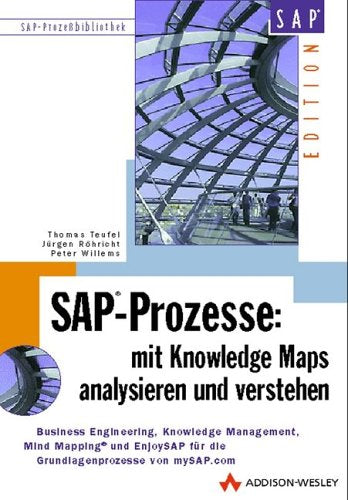 SAP-Prozesse, Mit Knowledge Maps analysieren und verstehen: Grundlagenprozesse von "mySAP.com" (SAP Profiwissen) Books