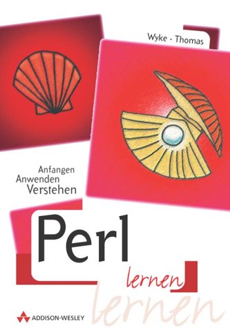 Perl lernen . Anfangen, Anwenden, Verstehen Books