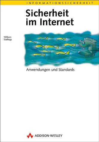Sicherheit im Internet . Anwendungen und Standards (Informationssicherheit) Books