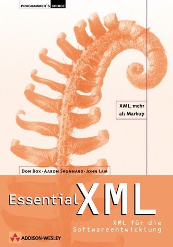 Essential XML .: Jenseits von Markup (Programmer's Choice) Computer Science