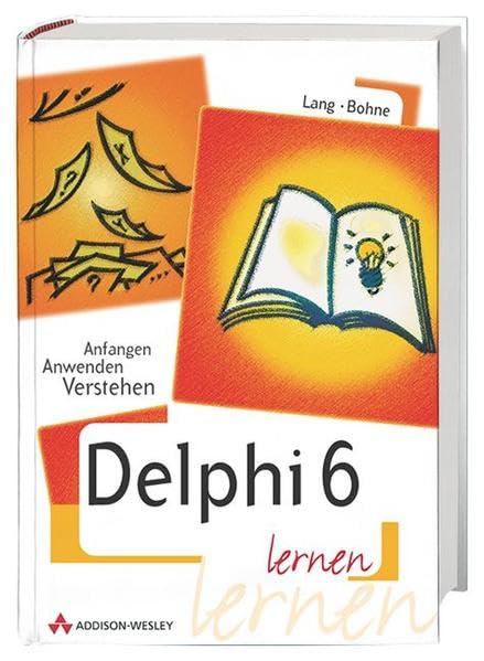 Delphi 6 lernen . Anfangen, anwenden, verstehen Books