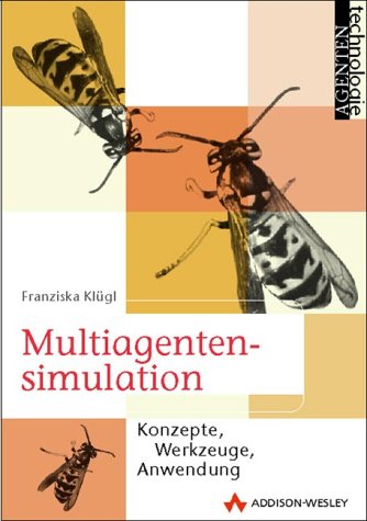 Multiagentensimulation . Konzepte, Werkzeuge, Anwendung (Agententechnologie) Computer Science