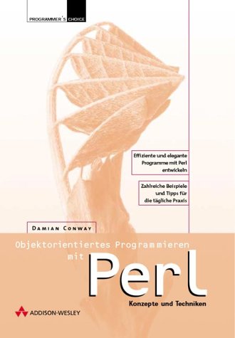 Objektorientiert Programmieren mit Perl . Konzepte und Techniken (Programmer's Choice) Books