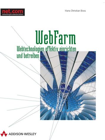 WebFarm . Webtechnologien effektiv einrichten und betreiben (net.com) Books