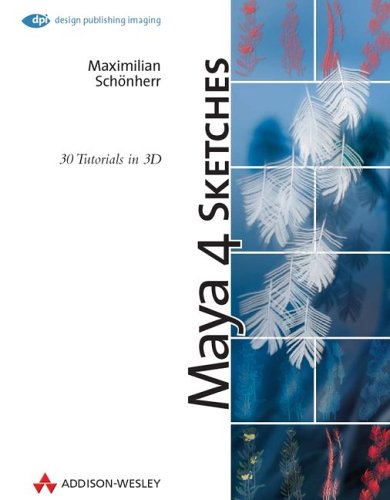 Product Image: Maya 4 Sketches . 30 Tutorials in 3D (DPI Grafik)
