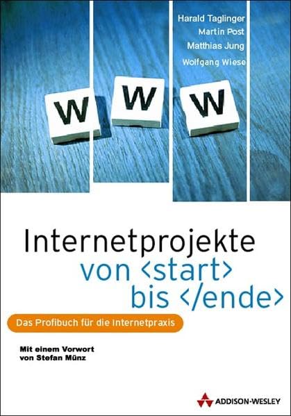 Internetprojekte von start bis ende. Das Profibuch für die Internet-Praxis. Books