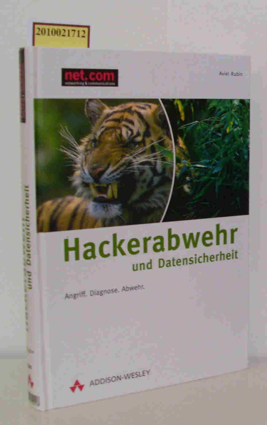 Hackerabwehr und Datensicherheit . Angriff. Diagnose. Abwehr. (net.com) Books