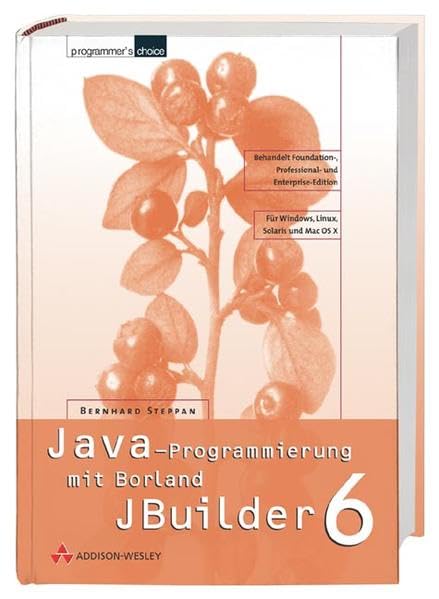 Java-Programmierung mit dem Borland JBuilder 6 . (Programmer's Choice) Computer Science