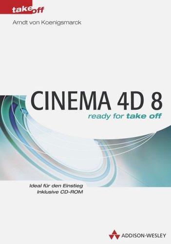 CINEMA 4D 8 . ready for take off (Sonstige Bücher AW) Books
