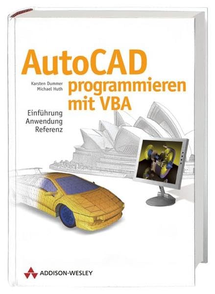 AutoCAD programmieren mit VBA: Einführung, Anwendung, Referenz (Sonstige Bücher AW) Computer Science
