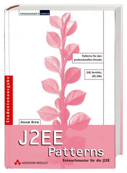 J2EE Patterns - Studentenausgabe: Entwurfsmuster für die J2EE (Programmer's Choice) Books