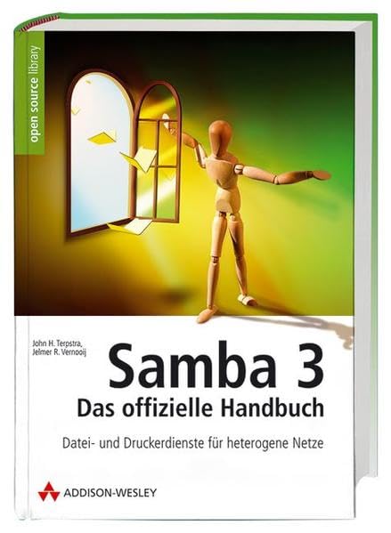 Samba 3 - das offizielle Handbuch: Datei- und Druckdienste für heterogene Netze: Datei- und Druckerdienste für heterogene Netze (Open Source Library) Books