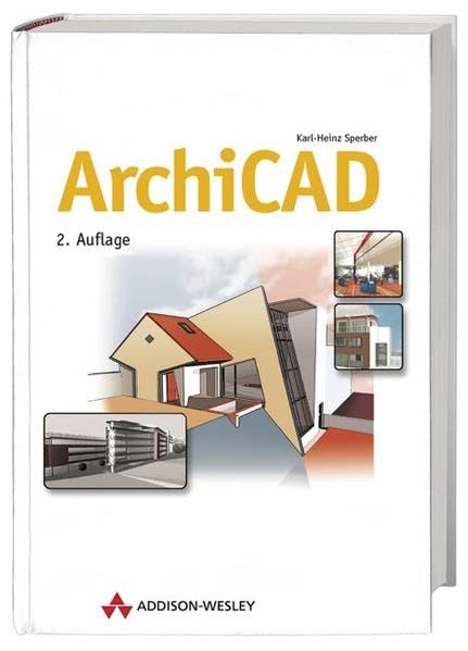 ArchiCAD: Einführung, Workshop, Referenz (Sonstige Bücher AW) Computer Science