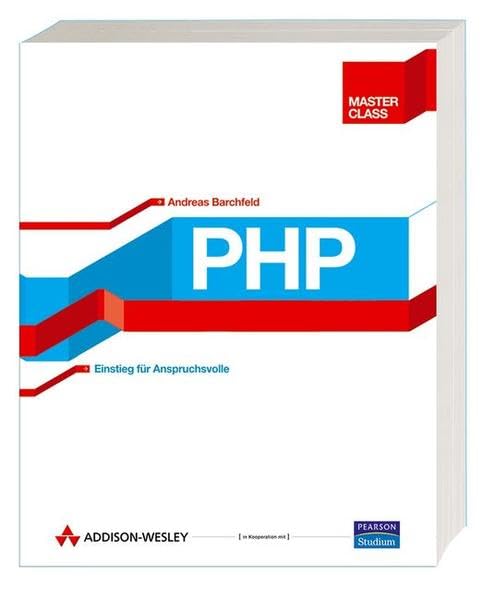 PHP: Einstieg für Anspruchsvolle (Master Class) Computer Science