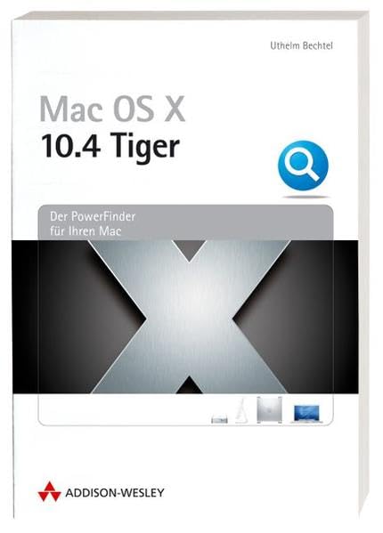 Apple Mac OS X 10.4 Tiger. Der Powerfinder für Ihren Mac. Books