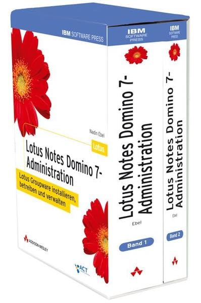 Lotus Notes Domino 7-Administration - Das Standardwerk mit allen Neuerungen zur Version 7. Von den Grundlagen über Optimierung bis Sicherheit.: Lotus ... betreiben und verwalten (IBM Software Press) Computer Science