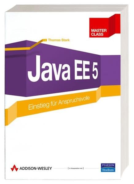Java EE 5 - Aktuell zur neuen Version, mit Lernkontrolle auf CD: Einstieg für Anspruchsvolle (Master Class) Computer Science