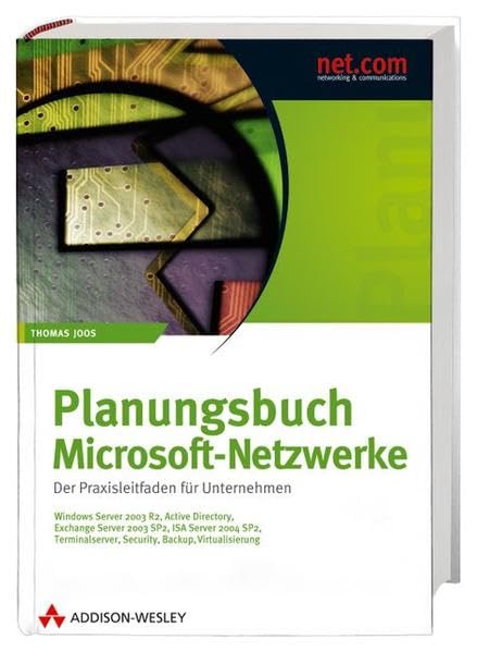 Product Image: Planungsbuch Microsoft-Netzwerke. Active Directory, Exchange, ISA, SharePoint, Terminalserver, Migration, Citrix, Security, WSUS, Backup, Virtual Server
