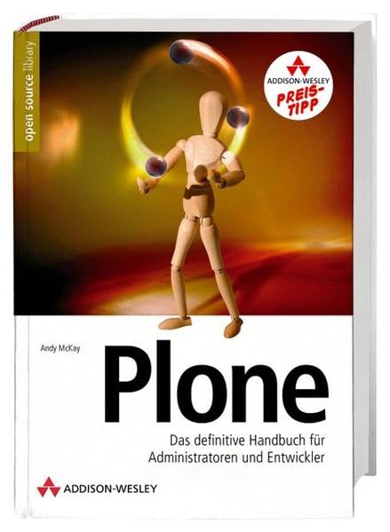 Plone - Studentenausgabe.: Das definitive Handbuch für Administratoren und Entwickler (Open Source Library) Business, Finance & Career