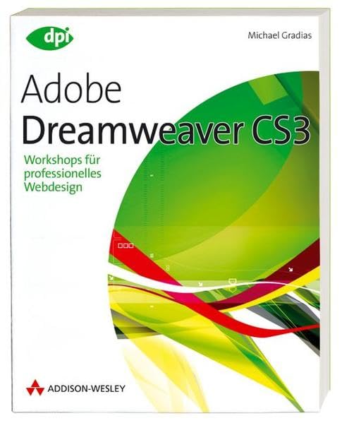 Dreamweaver CS3: Workshops für professionelles Webdesign (DPI Grafik) Computer Science