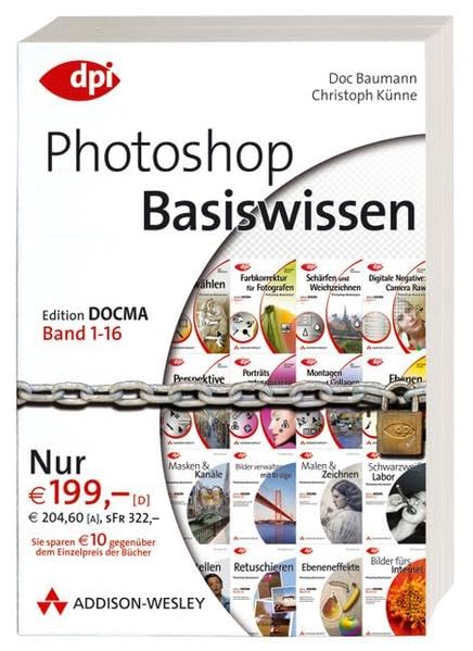Photoshop-Basiswissen: Band 1-16: Edition DOCMA (DPI Grafik) Computer Science
