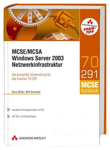 MCSE/MCSA Windows Server 2003 - Netzwerkinfrastuktur: Die komplette Vorbereitung für Examen 70-291 (Zertifizierungen) Computer Science