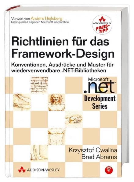 Richtlinien für das Framework-Design - Mit DVD: Konventionen, Ausdrücke und Muster für wiederverwendbare .NET-Bibliotheken (Microsoft .net Development Series) Computer Science