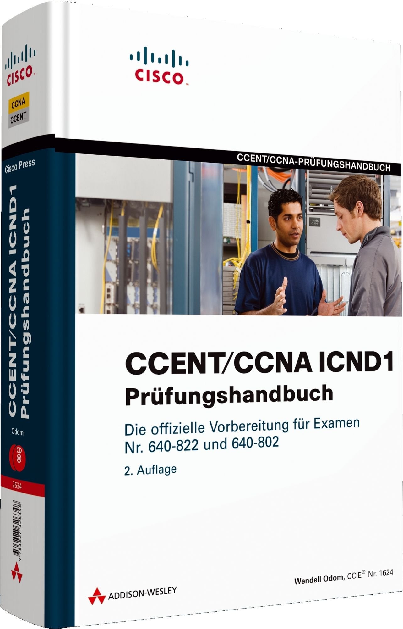 CCENT/CCNA ICND1-Prüfungshandbuch - Für Examen Nr. 640-822 und 640-802: Die offizielle Vorbereitung für die Examen Nr. 640-822 und 640-802 (Zertifizierungen) Computer Science