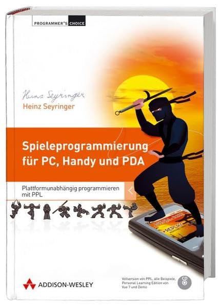 Spiele-Programmierung für PC, Handy und PDA: Plattformunabhängig programmieren mit PPL book