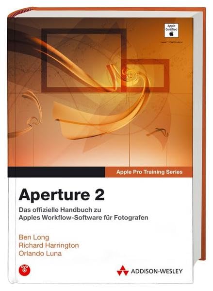 Apple Pro Training Series: Aperture 2 - Das offizielle Handbuch für die professionelle Verwaltung digitaler Fotos: Das offizielle Handbuch zu Apples Workflow-Software für Fotografen (Apple Software) Computer Science