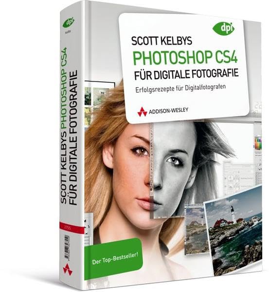 Scott Kelbys Photoshop CS4 für digitale Fotografie: Erfolgsrezepte für Digitalfotografen - Der Top-Bestseller! (DPI Adobe) Hobbies & Crafts