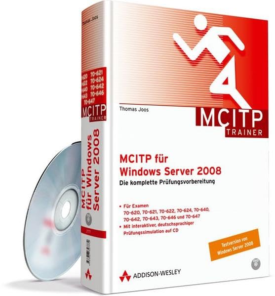 MCITP für Windows Server 2008 - Für Examen 70-620, 70-621, 70-622, 70-624, 70-640, 70-642, 70-643, 70-646 und 70-647. Mit Testversion von Windows ... Die komplette Prüfungsvorbereitung Computer Science