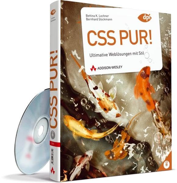 CSS pur!: Ultimative Weblösungen mit Stil book