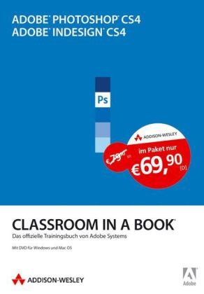 Adobe Photoshop CS4/Adobe InDesign CS4 - Bundle: Die offiziellen Trainingsbücher von Adobe Systems. Mit DVD für Windows und Mac OS (Classroom in a Book) Hobbies & Crafts