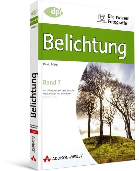 Basiswissen Fotografie: Belichtung - Band 7 (DPI Fotografie) Computer Science