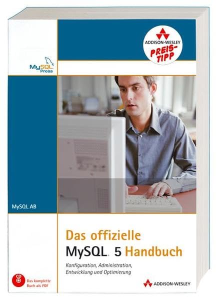 Das offizielle MySQL 5-Handbuch - Studentenausgabe (Sonstige Bücher AW) Computer Science